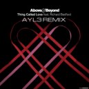 Above & Beyond ft. Richard Bedford - Thing called love (AYL3 remix)