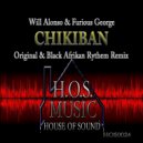 Will Alonso & Furious George - Chikiban