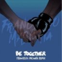 Major Lazer Ft. Wild Belle - Be Together