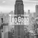 Drake feat. Rihanna - Too Good