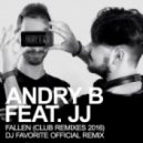 Andry B & JJ - Fallen (DJ Favorite Official Remix)