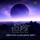 Ryos Ft. Allisa Rose - Eclipse (V.Galitskiy & Den Dance Remix) [Radio Edit] 2016