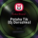 Zvika Brand - Potaha Tik (Dj Dorozhko)