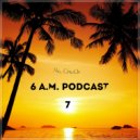 Mr. Chuck - 6 A.M. Podcast Vol.7 (2016)