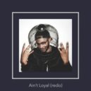 Mr. Carmack - Ain\'t Loyal (Pure Magic Redo)