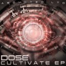 Dose - Cultivate (Original Mix)