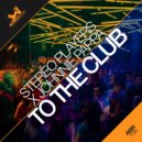 Stereo Players & Johnnie Pappa - To The Club