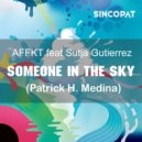 AFFKT feat Sutja Gutierrez - Someone in the Sky (Patrick H. Medina REMIX)