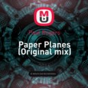 Paul Rogers - Paper Planes (Original mix)