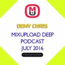 Demy Chris - Mixupload Deep Popcast (July 2016)