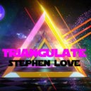 Stephen Love - Triangulate (Original) (Original)
