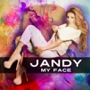 Jandy - My Face (Long Version)