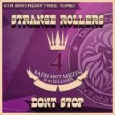 Strange Rollers - Dont Stop (Original Mix)