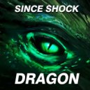 Since Shock - Dragon (Original Mix)