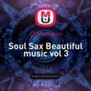 Dj Mamikon - Soul Sax Beautiful Music (Vol. 3)