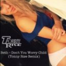 Beth - Dont You Worry Child
