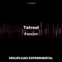 Tatreal - Passion (Original Mix)