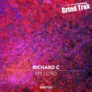 Richard C - My Lord