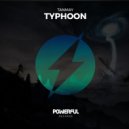 Tanmay - Typhoon