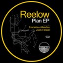 Reelow - Plan A (Francisco Allendes Remix)
