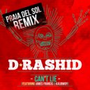D-Rashid & James Francis & Kalibwoy - Can\'t Lie (feat. James Francis & Kalibwoy) (Praia Del Sol & Renco Dub Remix) (Praia Del Sol & Renco Dub Remix)