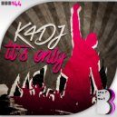 K4DJ - It's Only
