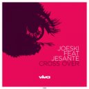 Joeski & Jesante - Cross Over (feat. Jesante) (Dub)