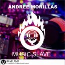 Andree Morillas - Music Slave