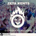 Zeta Kents - Everybody Get Down (Original Mix)