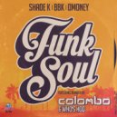 Shade k & BBK & Dmoney - Funk Soul (Who\'s Hoo! Remix)