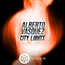 Alberto Vasquez - City Lights (Radio Edit)
