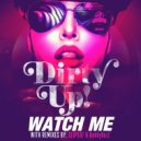 Dirty Up! - Watch Me