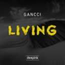 Gancci - Living