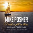 Mike Posner - I took a pill in Ibiza (Illona & Diaz Remix)