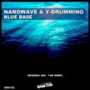 Nanowave & Y-Drumming - Blue Base (Original Mix)