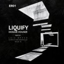 Doggie Houser - Liquify (Cristian Manolo Dub Heart Mix)
