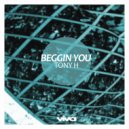 Tony H - Beggin You (Original Mix)