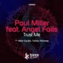 Paul Miller feat. Angel Falls - Trust Me (Mike Squillo Remix)