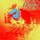 ACID DABRO - Action