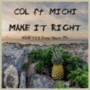 Col feat. Michi - Make It Right (Kraftys Deep House Mix)