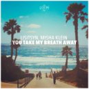 Lisitsyn, Misha Klein - You Take My Breath Away