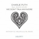 Charlie Puth feat. Selena Gomez - We Don\'t Talk Anymore (DJ Nil & Anthony El Mejor Extended Remix) (DJ Nil & Anthony El Mejor Extended Remix)
