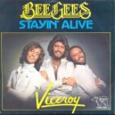The Bee Gees - Stayin\' Alive (Viceroy Edit)