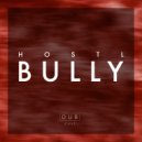 HOSTL - Bully