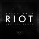 Space Race - Riot (Squelch Remix)