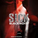 Blacknoise - S!CK