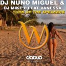 Dj Mike P & Dj Nuno Miguel & Vanessa - Ten Feet Tall