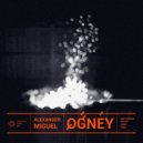 Alexander Miguel - Ogney (Original Mix)