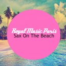 Royal Music Paris - Sax On The Beach