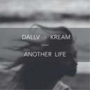 Dallv & Kream - Another Life